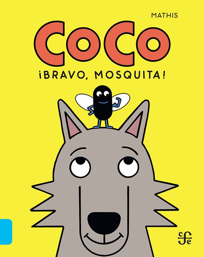 Coco.  ¡Bravo, mosquita!